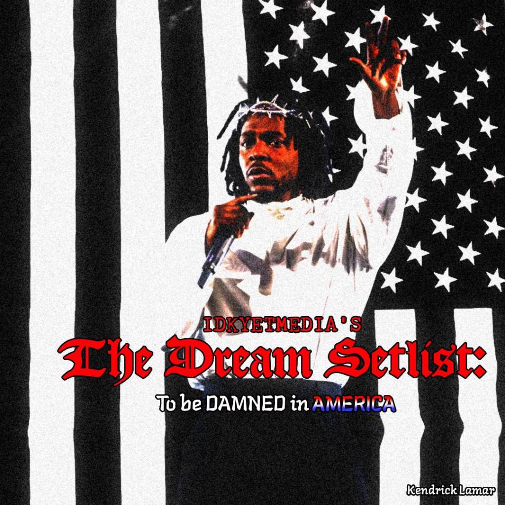 Kendrick Lamar Stadium Setlist: 20 Essential Songs | The Dream Setlist&nbsp;Series